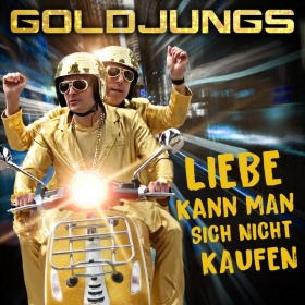 GOLDJUNGS - LIEBE KANN MAN SICH NICHT KAUFEN